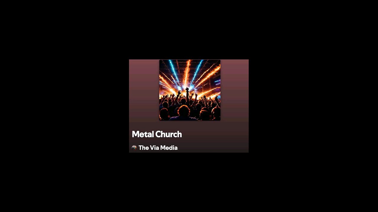 "Metal Church" by: The Via Media