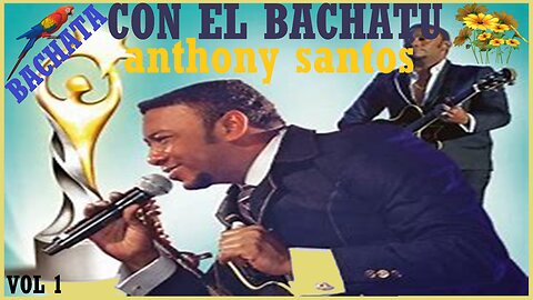 Bachata Con El Bachatu de La Bachata Anhtony Santos