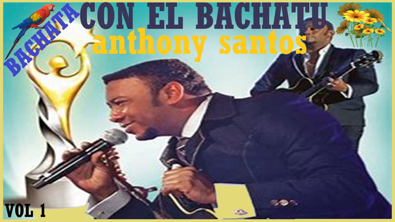 Bachata Con El Bachatu de La Bachata Anhtony Santos