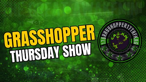 Grasshopper Thursday Show July 31st 2025