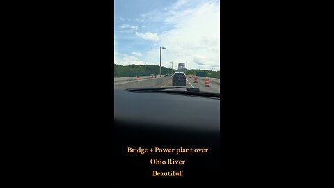 Bridge and Power Plant over Ohio River!
