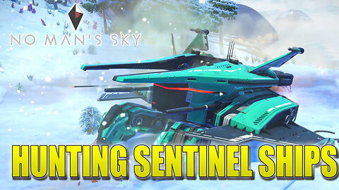Hunting For Sentinel Ships | No Man Sky