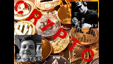 CRYPTO! with Jeremy & Zester!