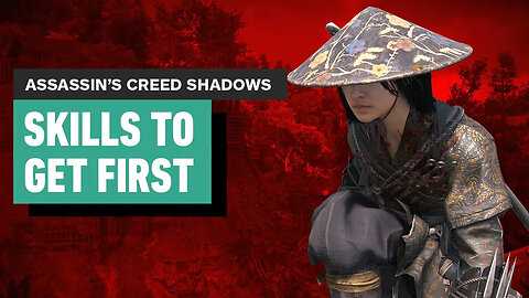 Assassin's Creed Shadows - Skills to Get First