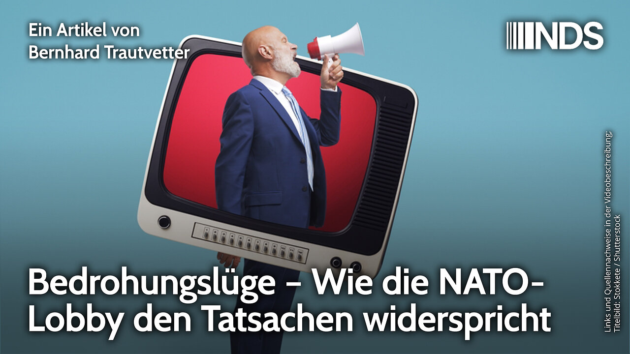 Bedrohungslüge – Wie die NATO-Lobby den Tatsachen widerspricht | Bernhard Trautvetter | NDS