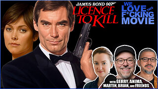 Was Timothy Dalton The Best Bond? Let's Discuss LICENSE TO KILL (1989)