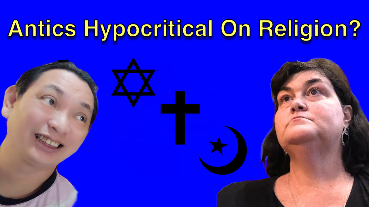 Antics Hypocritical On Religion?