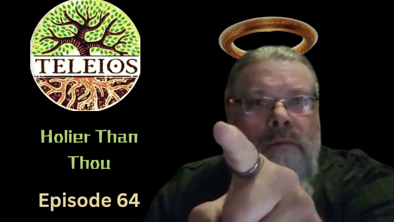 Episode 64 - Holier Than Thou