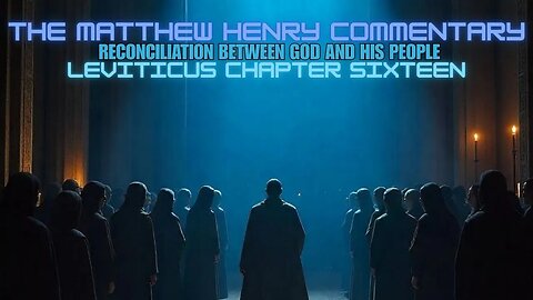 Leviticus Chapter 16 Matthew Henry Complete Commentary