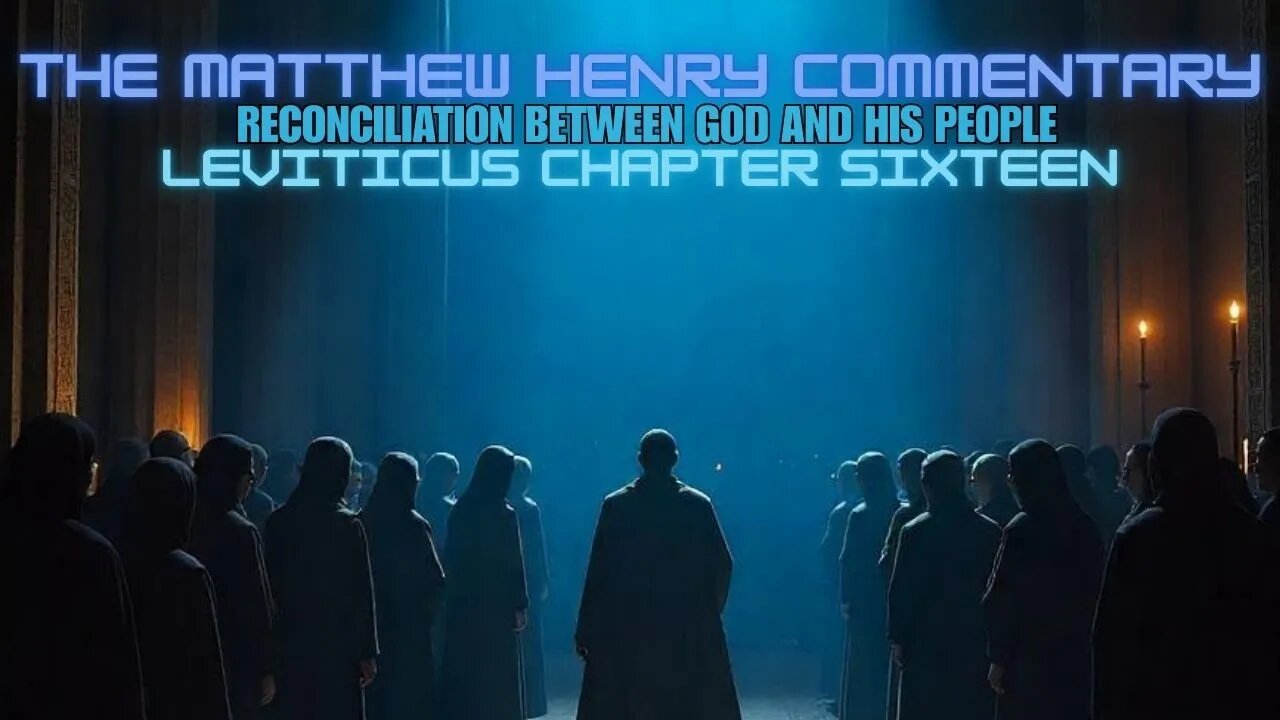 Leviticus Chapter 16 Matthew Henry Complete Commentary