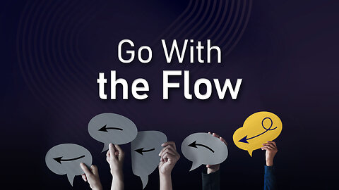 Go With the Flow | The Art of Surrendering