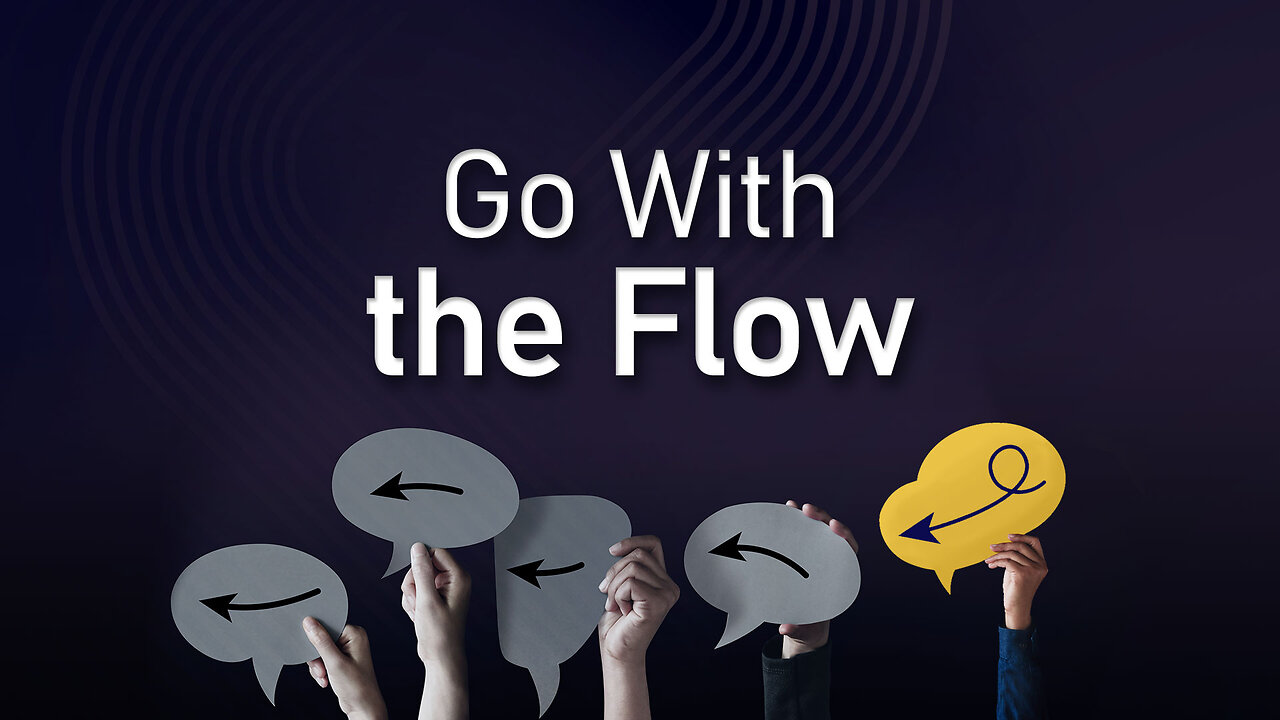Go With the Flow | The Art of Surrendering