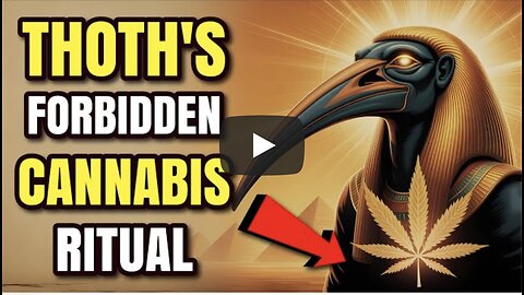 Thoth's Forbidden Cannabis Ritual - See Beyond Reality (Works Tonight)