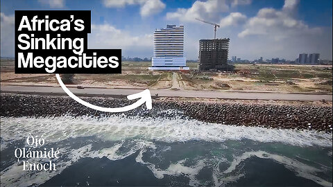 Africa's Sinking Megacities | Episode 4 | Ojo Olamide Enoch