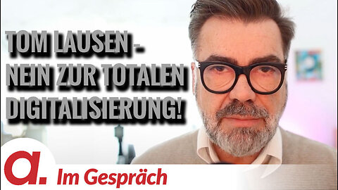 Im Gespräch: Tom Lausen | Die menschliche Würde im digitalen Zeitalter