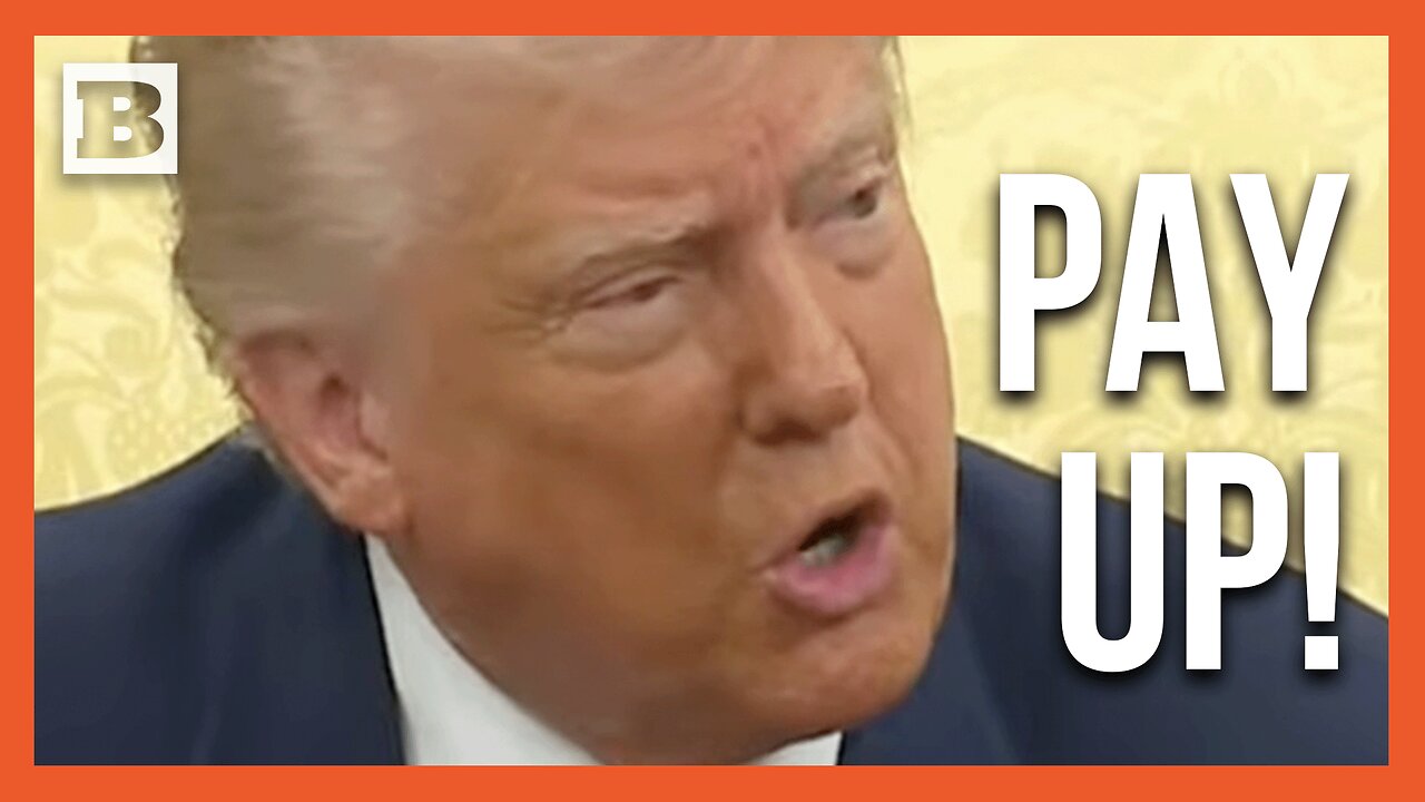 Trump: U.S. Is "Open for Business", But Countries Have to Pay to Play