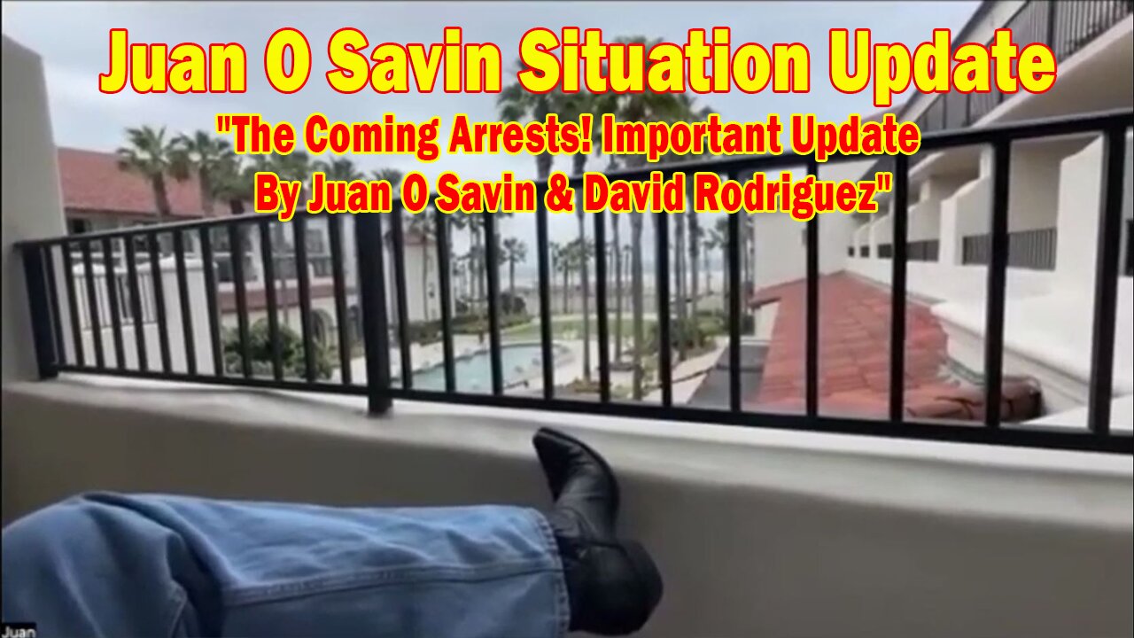 Juan O Savin Situation Update 05.19.25: "The Coming Arrests! Important Update By Juan O Savin & David Rodriguez"
