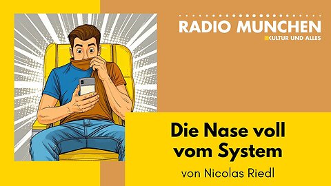 Die Nase voll vom System - von Nicolas Riedl