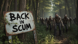 Guess Who's BACK in Scum? Let's Go!