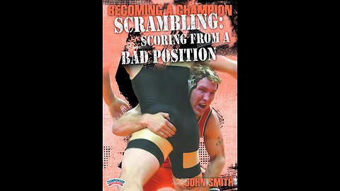 Wrestling: John Smith Becoming a Champion - Scrambling from a bad position