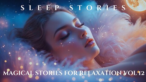 5 Magical Sleep Stories for Deep Sleep