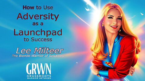 Lee Milteer - How to use adversity as a launchpad to success!