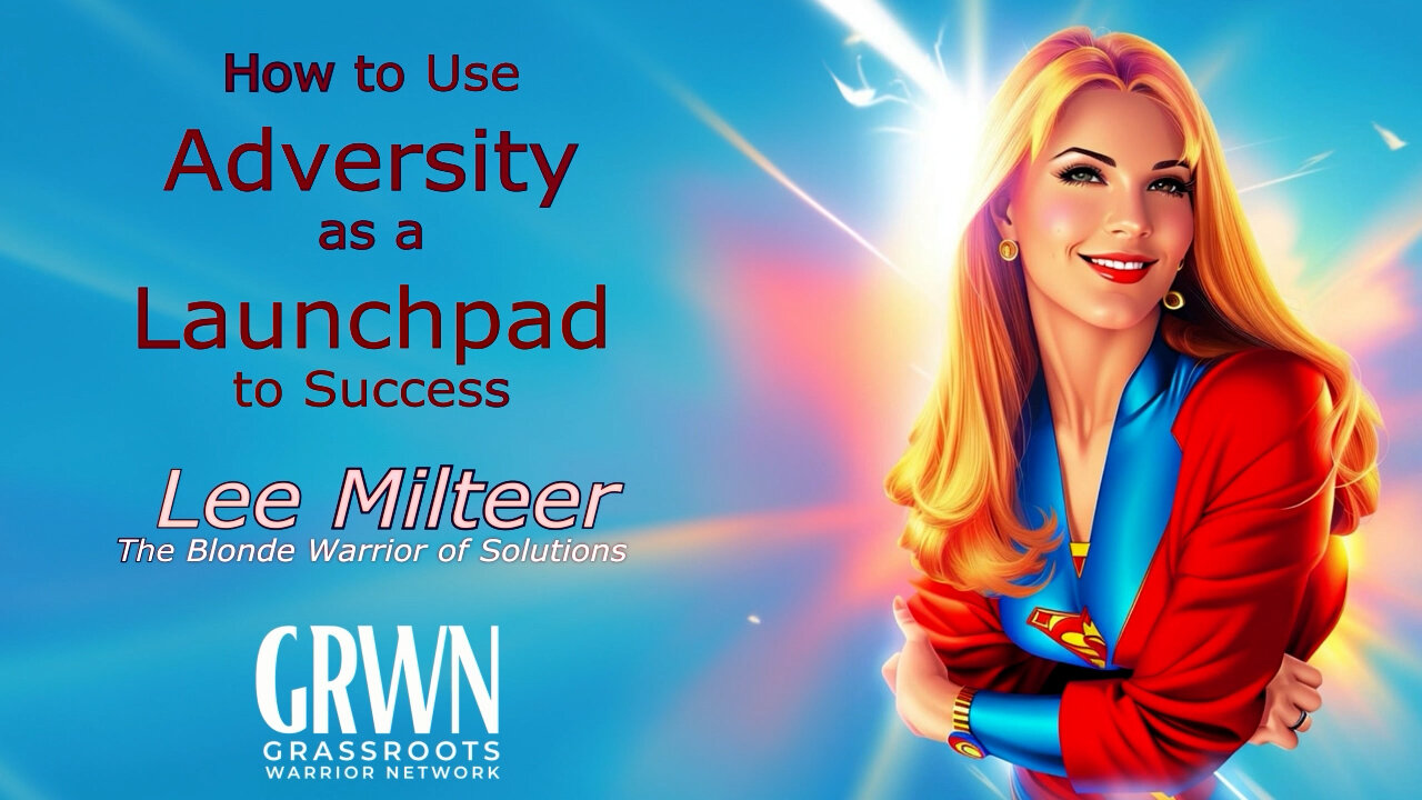 Lee Milteer - How to use adversity as a launchpad to success!