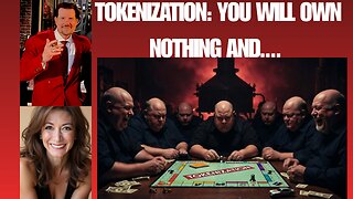 Tokenization: You will Own Nothing....