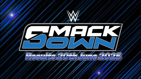 WWE Smackdown Results 20th June 2025