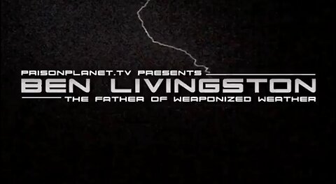 Ben Livingston- Father of Weaponized Weather 1966- PRISON PLANET 7 11 2025