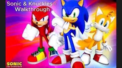 Sonic & Knuckles - Walkthrough
