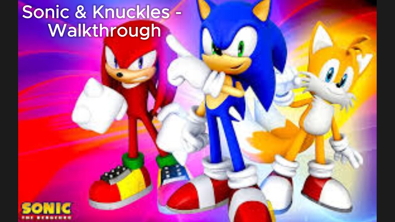 Sonic & Knuckles - Walkthrough