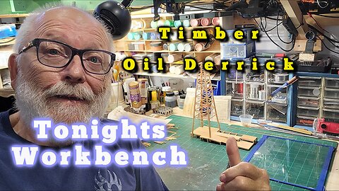 Workbench Wednesday - Timber Oil Derrick - Building The Tower