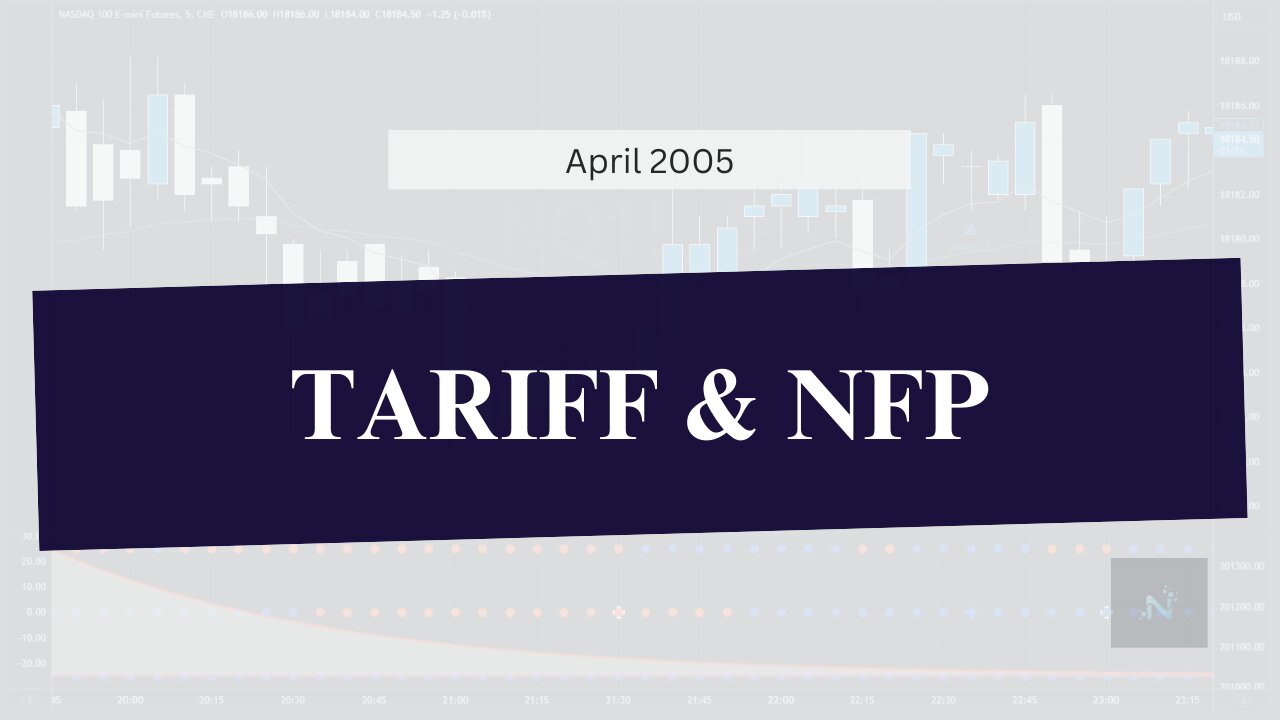 high Tariff and NFP - Trading Journal Lessons and setups