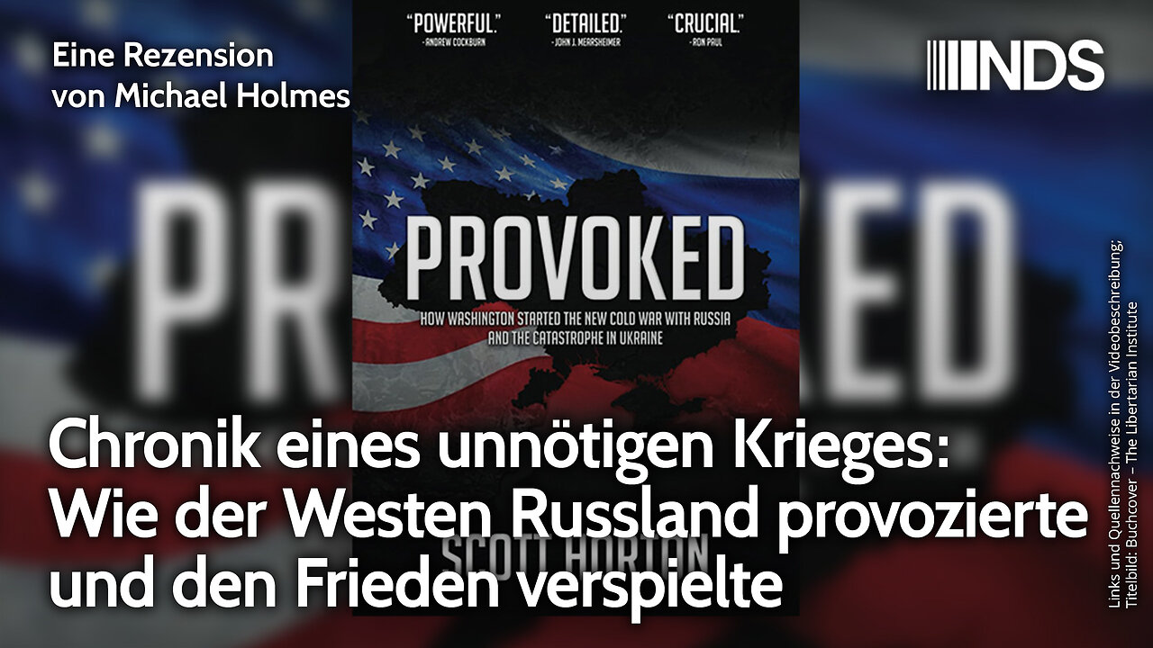 Chronik eines unnötigen Krieges: Wie der Westen Russland provozierte und den Frieden verspielte NDS