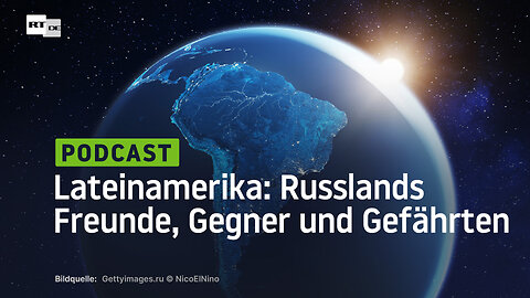 Lateinamerika: Russlands Freunde, Gegner und Gefährten