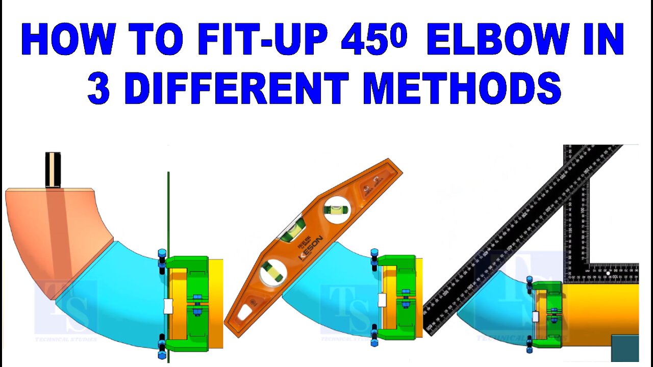 How to fit-up 45 degree Elbow in 3 different ways.