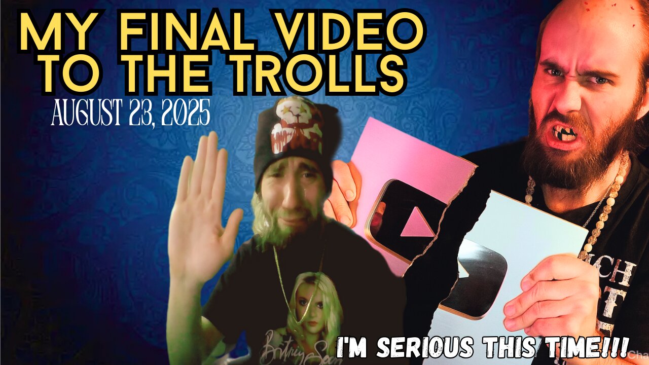 Cyraxx - My final video to the Trolls (8/23/25)
