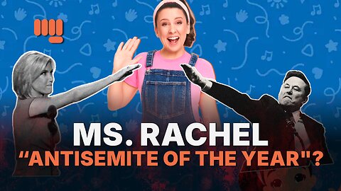 MS. RACHEL: "ANTISEMITE OF THE YEAR"?
