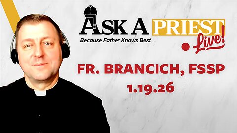 Ask A Priest Live - Open Q&A with Fr. John Brancich, FSSP