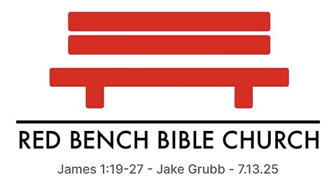 James 1:19-27 - True Faith, True Religion - 7.13.25