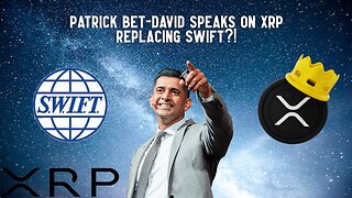 Patrick Bet-David Speaks On XRP REPLACING SWIFT?!