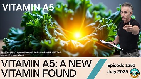 Vitamin A5: A New Vitamin Found – What It Means for Your Total Well-being Ep. 1251 July 2025