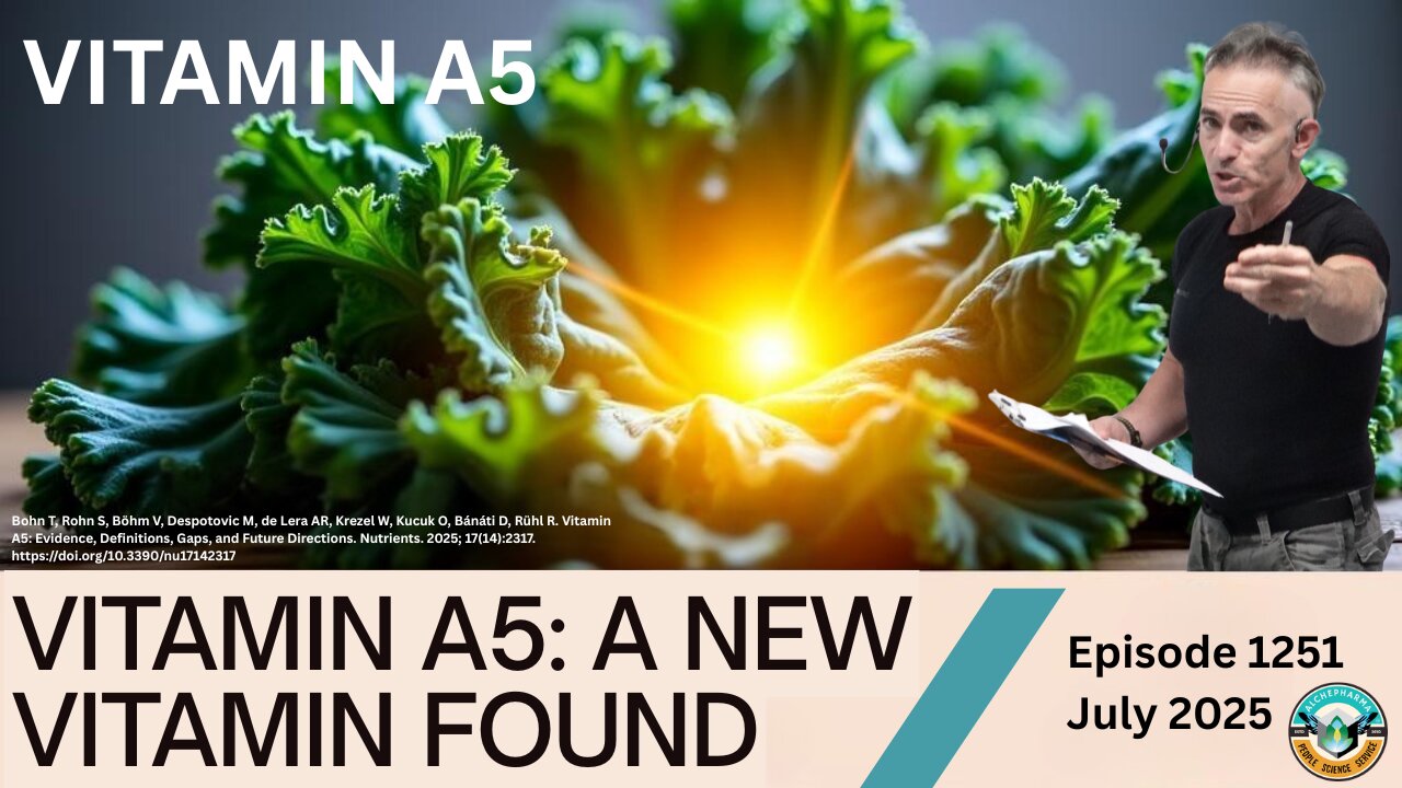 Vitamin A5: A New Vitamin Found – What It Means for Your Total Well-being Ep. 1251 July 2025