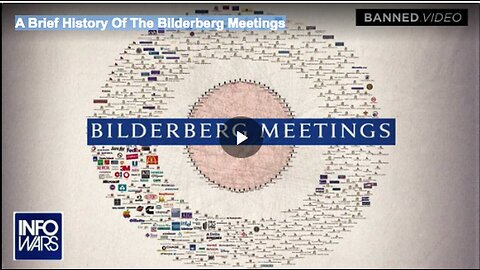 "Short Recap of Bilderberg Gatherings History"