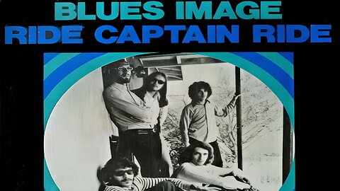 1970's Rock Music Videos - Blues Image "Ride Captain Ride"