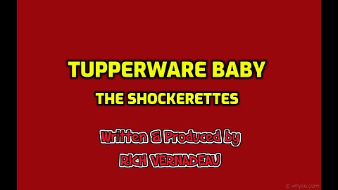 TUPPERWARE BABY by The Shockerettes