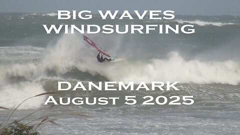 Big Waves Windsurfing Danemark August 5 2025