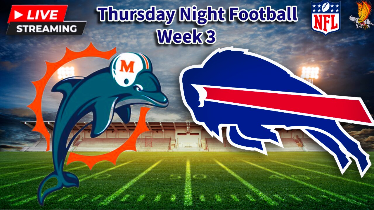 Miami Dolphins vs Buffalo Bills: NFL TNF LIVE Week 3 Play by Play and Watch Party