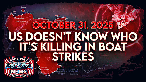 US Doesn't Know Who It's Killing in Boat Strikes, Netanyahu: IDF Will 'Demilitarize' Gaza, and More